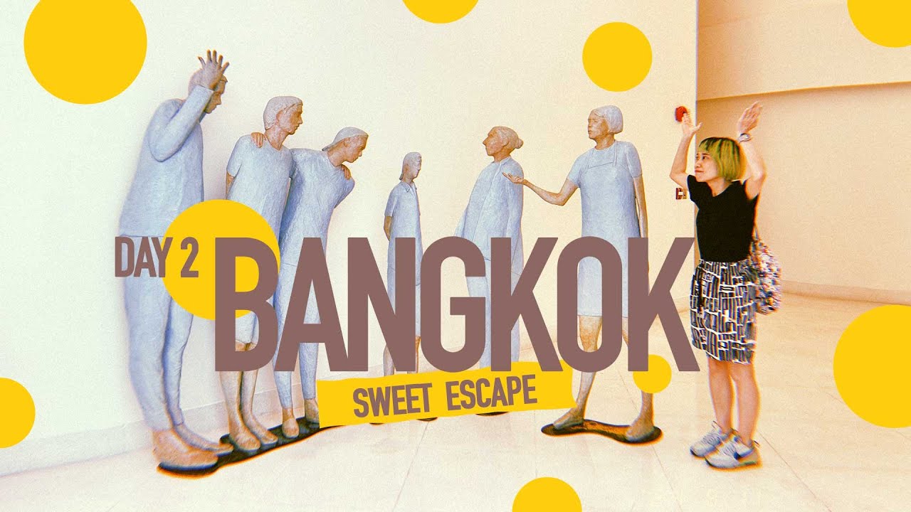 Having fun in Bangkok| MOCA, cafe and food, Korean BBQ, Gump's Ari
