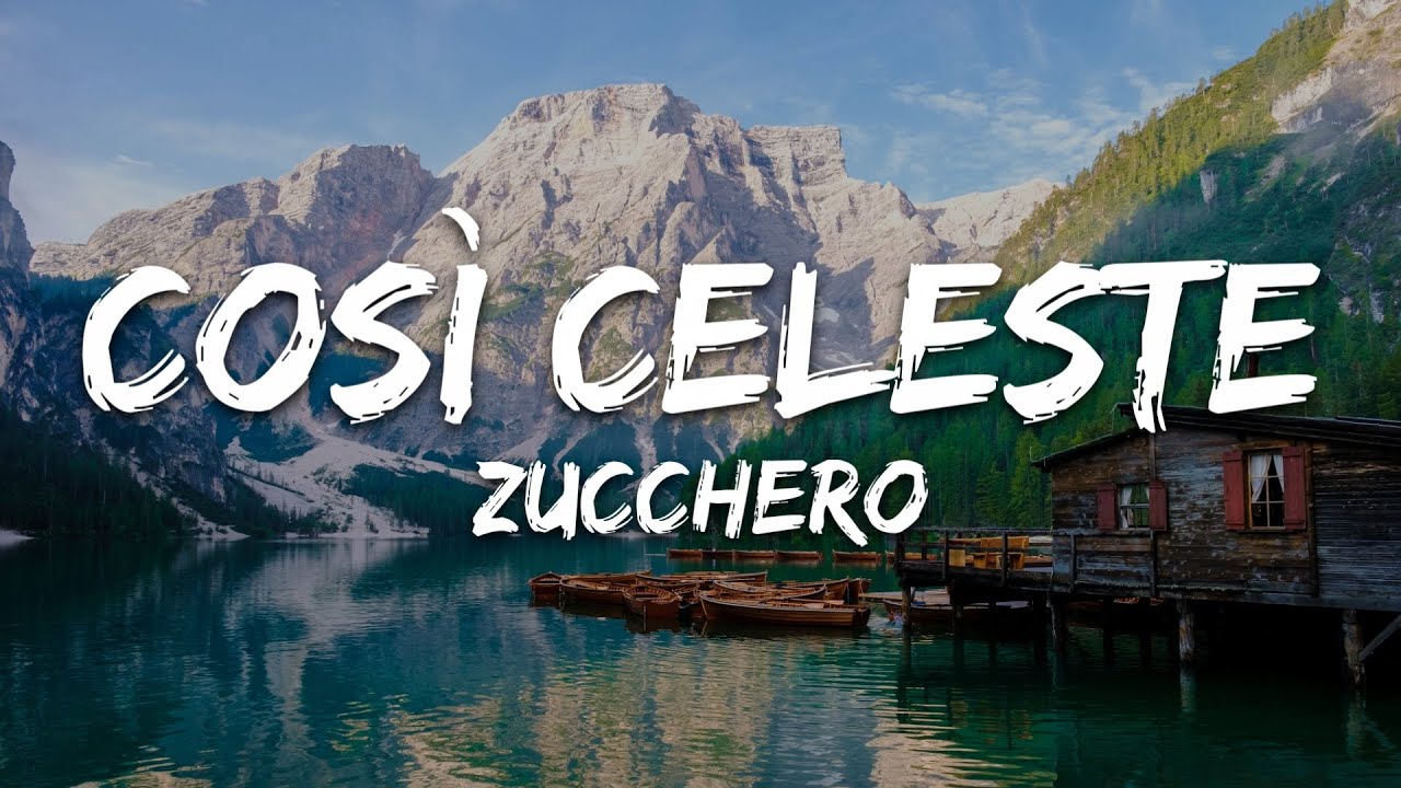 Zucchero - Così Celeste (Testo/Lyrics)
