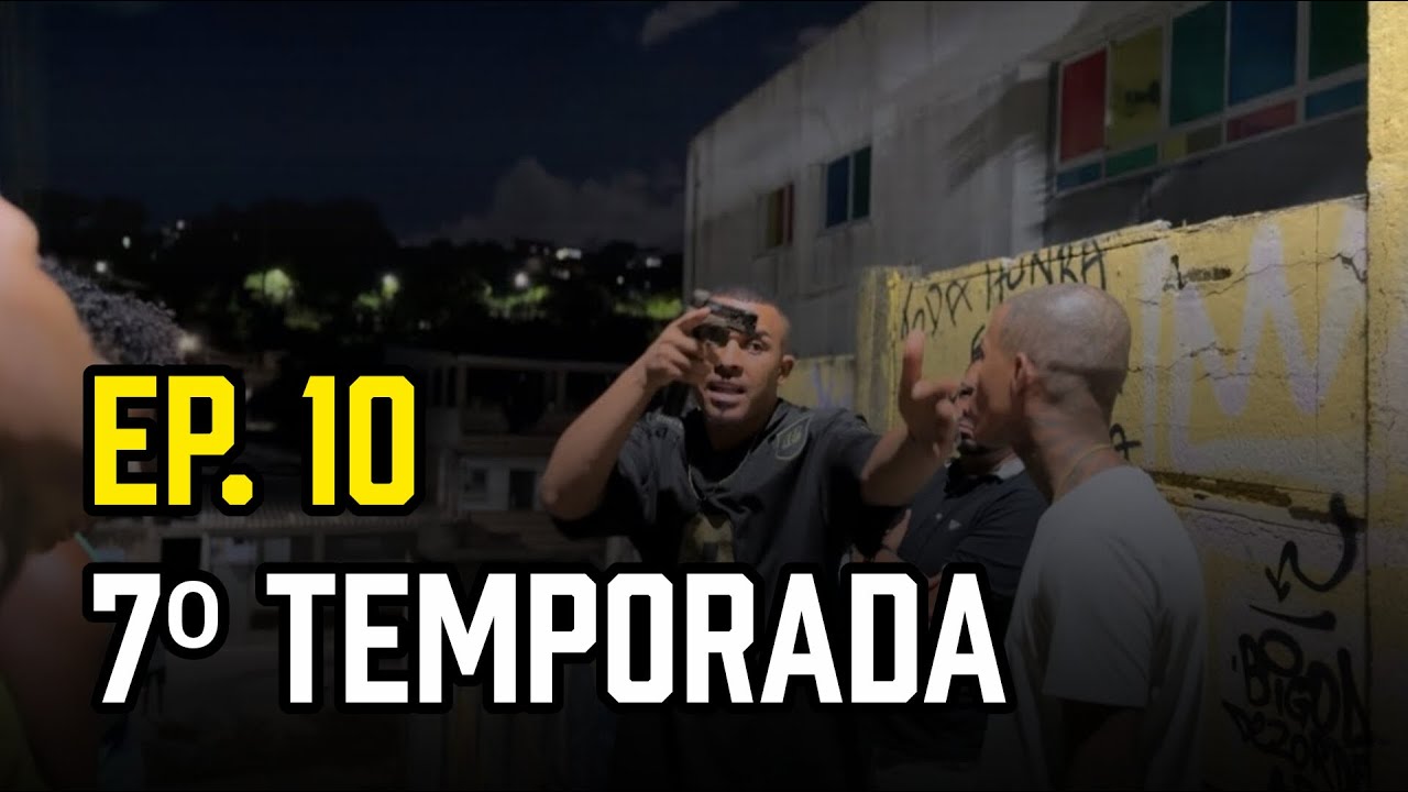 WEB SÉRIE DE DENTRO DA FAVELA- 7ª TEMPORADA | EP. 10