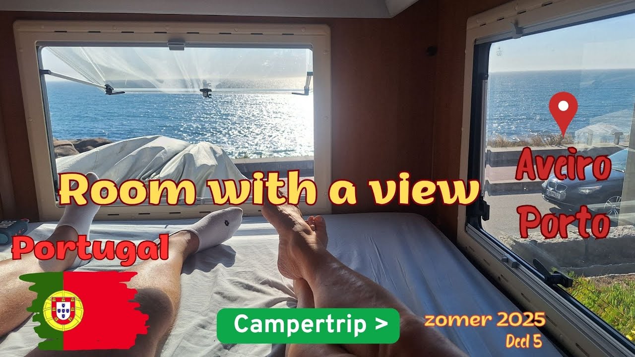 Room with a view | AVEIRO | PORTO | PORTUGAL | camperttrip zomer 2025 deel 5 | #36