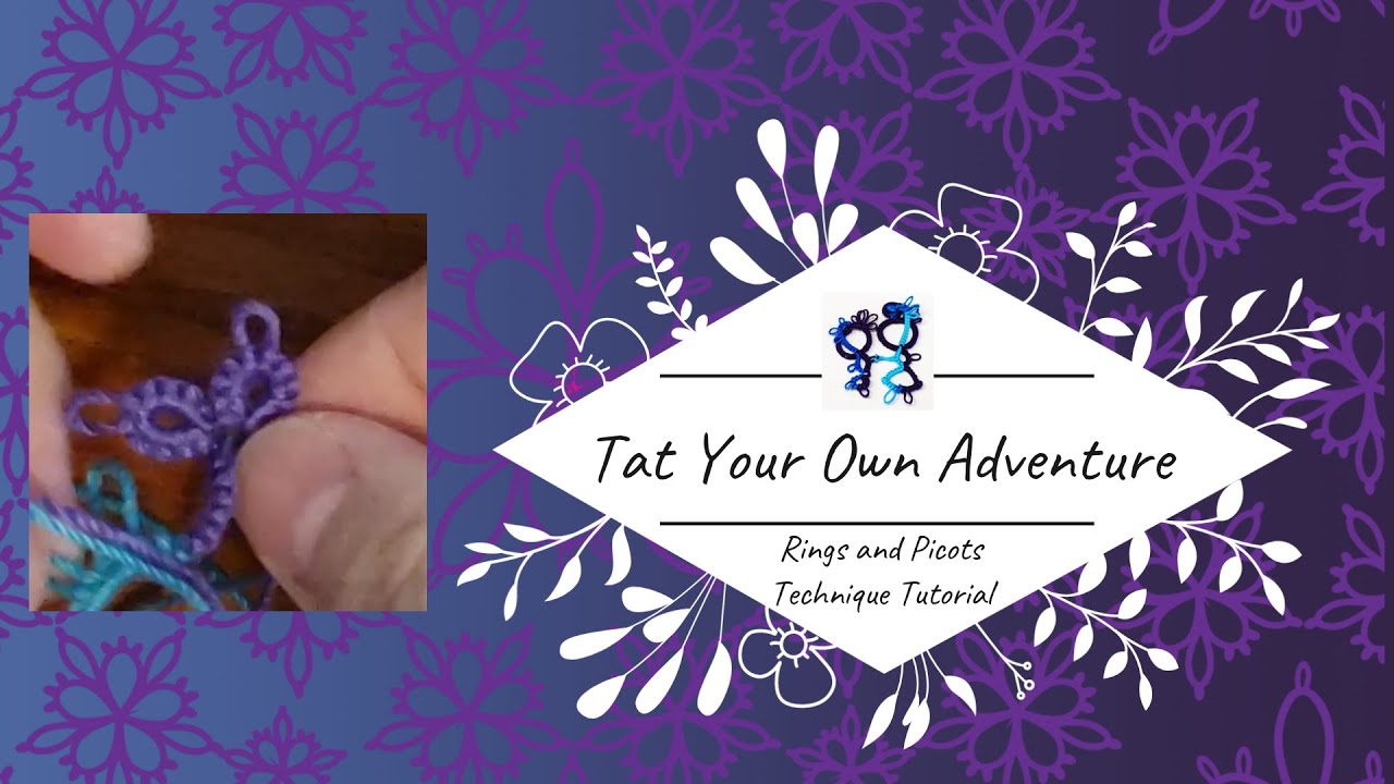 Technique Tutorial: Rings and Picots (Shuttle)