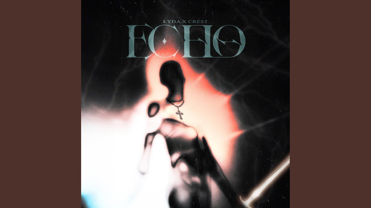echo (feat. łyda & crest)