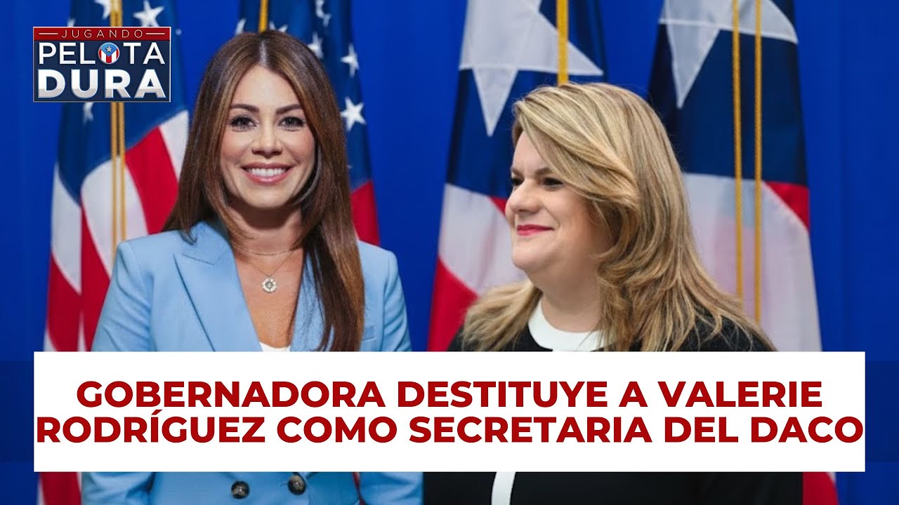 Gobernadora destituye a Valerie Rodríguez como secretaria del DACO