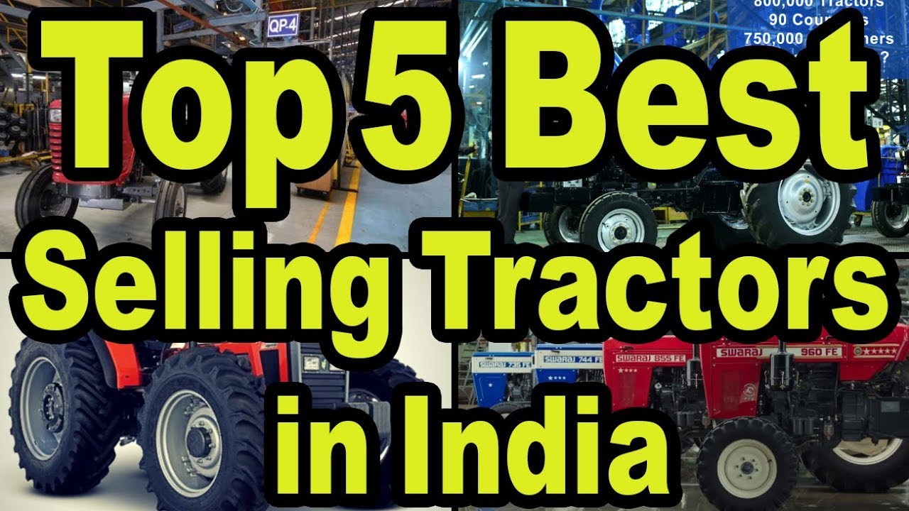 Top 5 Best Tractors in India | 2018 Top Selling Tractor