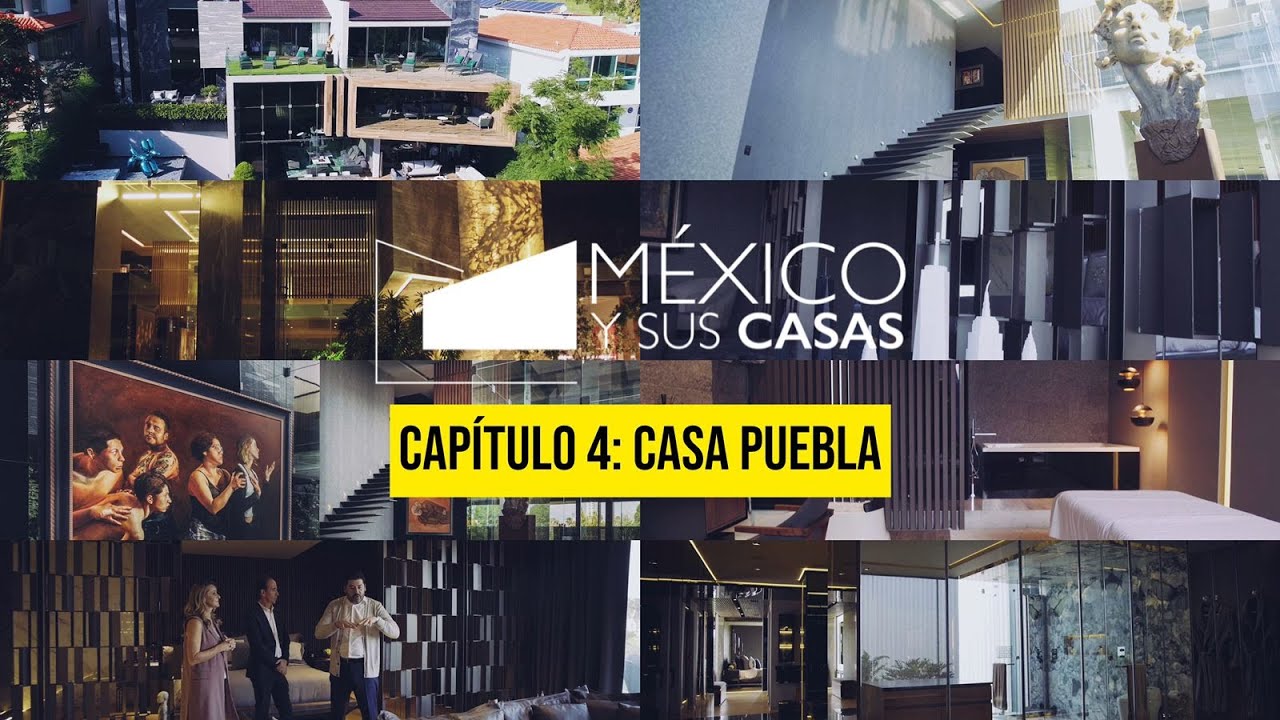 México y sus casas CAPÍTULO 4: Casa Puebla
