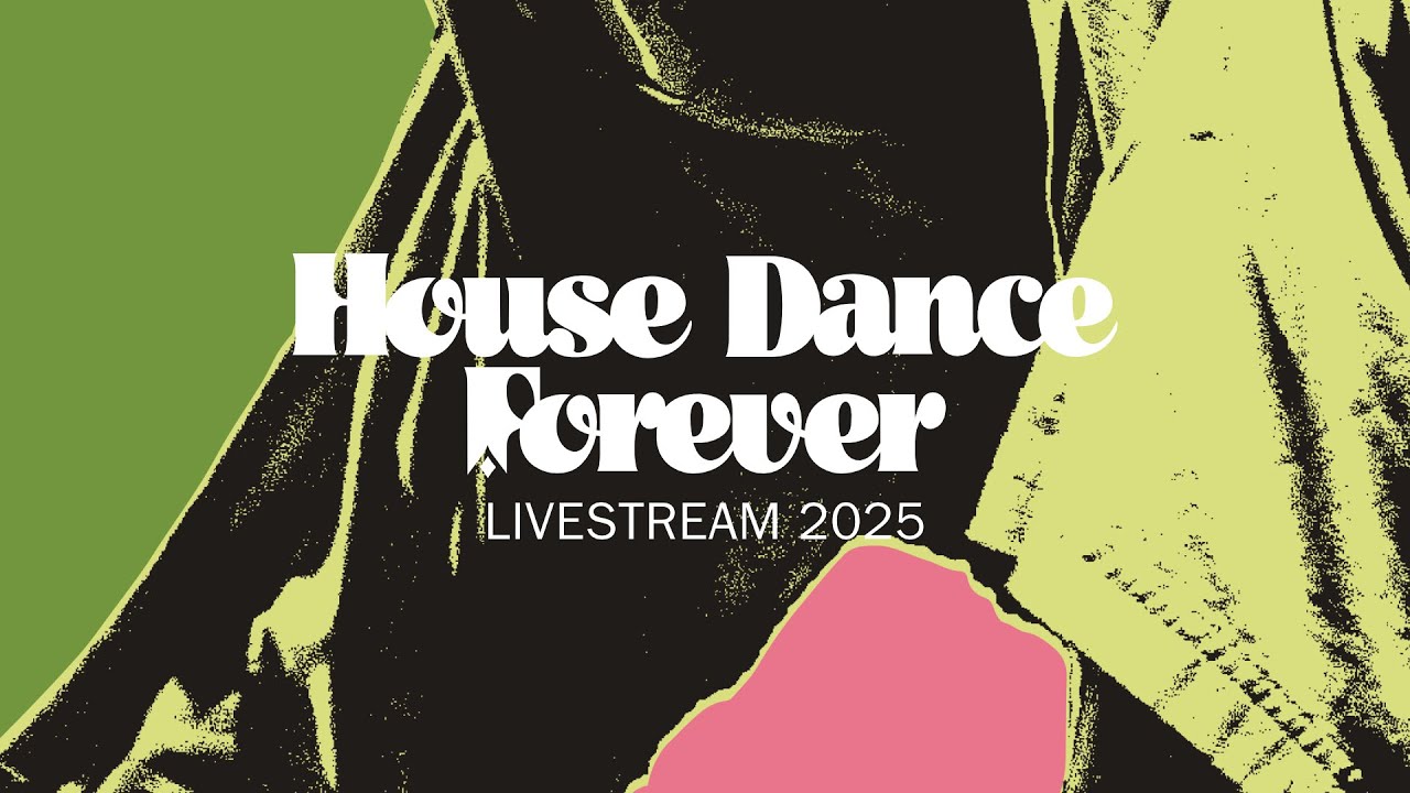 House Dance Forever Livestream - Summer Dance Forever 2025