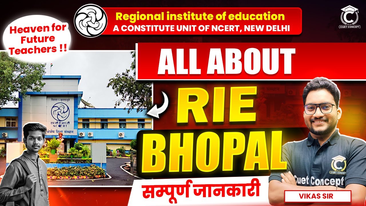 All About RIE Bhopal | NCET ITEP Exam | Complete information | Best ITEP B.Ed University #ncet2025
