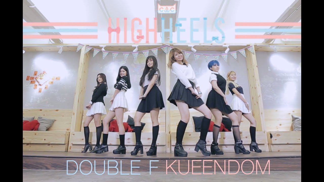 KUEENDOM X DOUBLE F - CLC 예뻐지게 (High Heels) DANCE COVER
