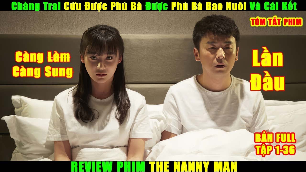 Chàng Trai Cứu Được Phú Bà Được Phú Bà Bao Nuôi Và Cái Kết | Review Phim Hay | Tóm Tắt Phim