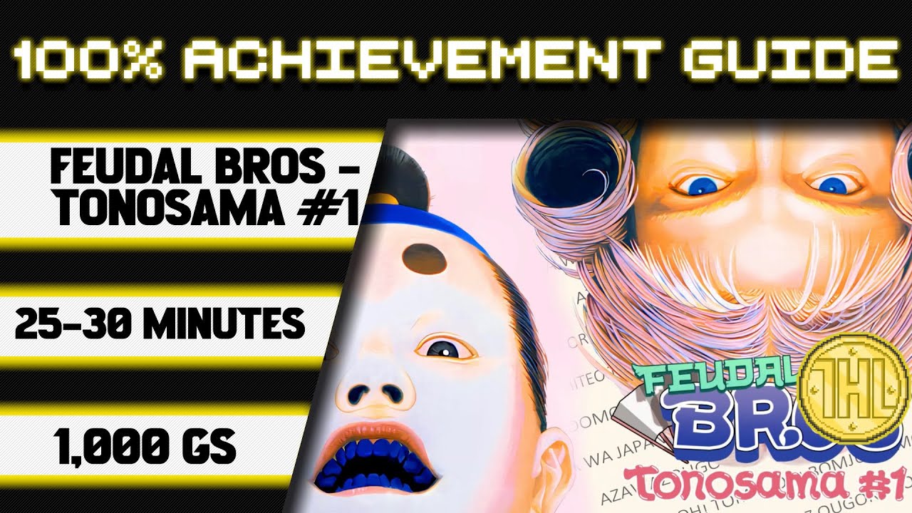 Feudal Bros - Tonosama #1 100% Achievement Walkthrough * 1000GS in 25-30 Minutes *
