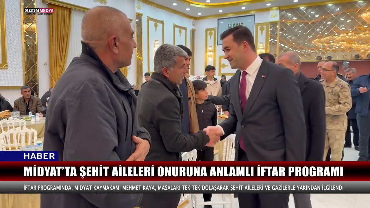 Midyat’ta Şehit Aileleri Ve Gaziler Onuruna Anlamlı İftar Programı