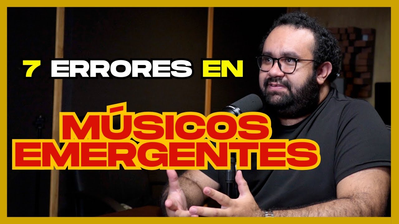 7 ERRORES comunes en MÚSICOS EMERGENTES y cómo superarlos