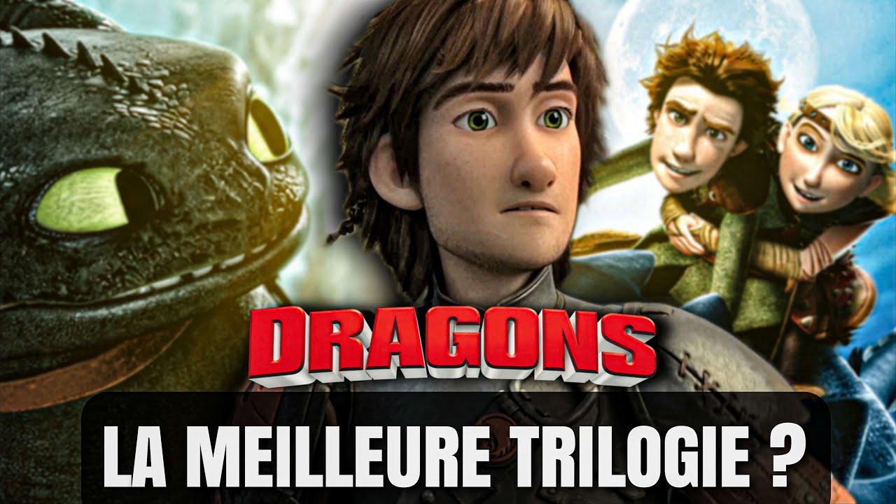 DRAGONS : la meilleure trilogie d'animation de l'histoire ?