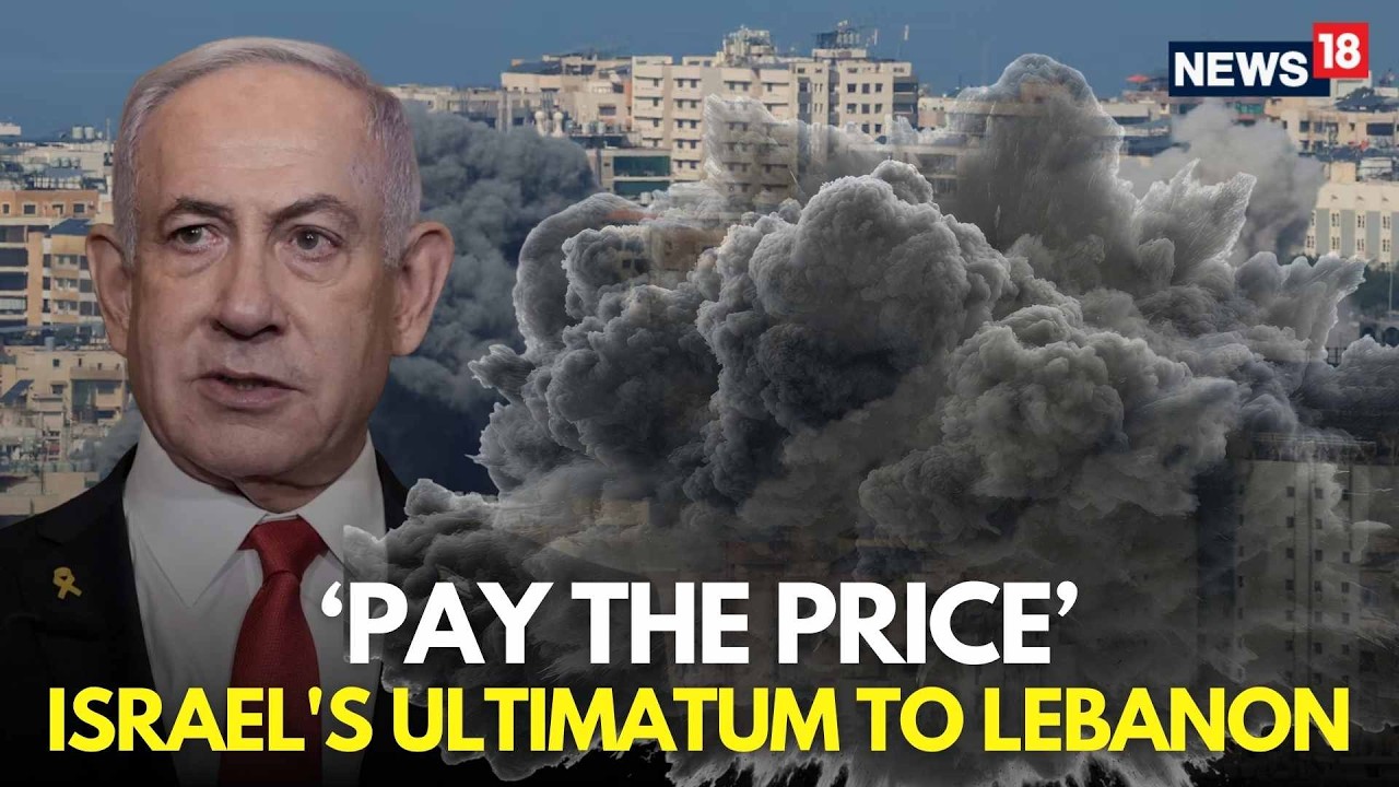 LIVE | Disarm Hezbollah Or Pay The Price, Israel Issues Ultimatum To Lebanon | Israel Iran War |N18G