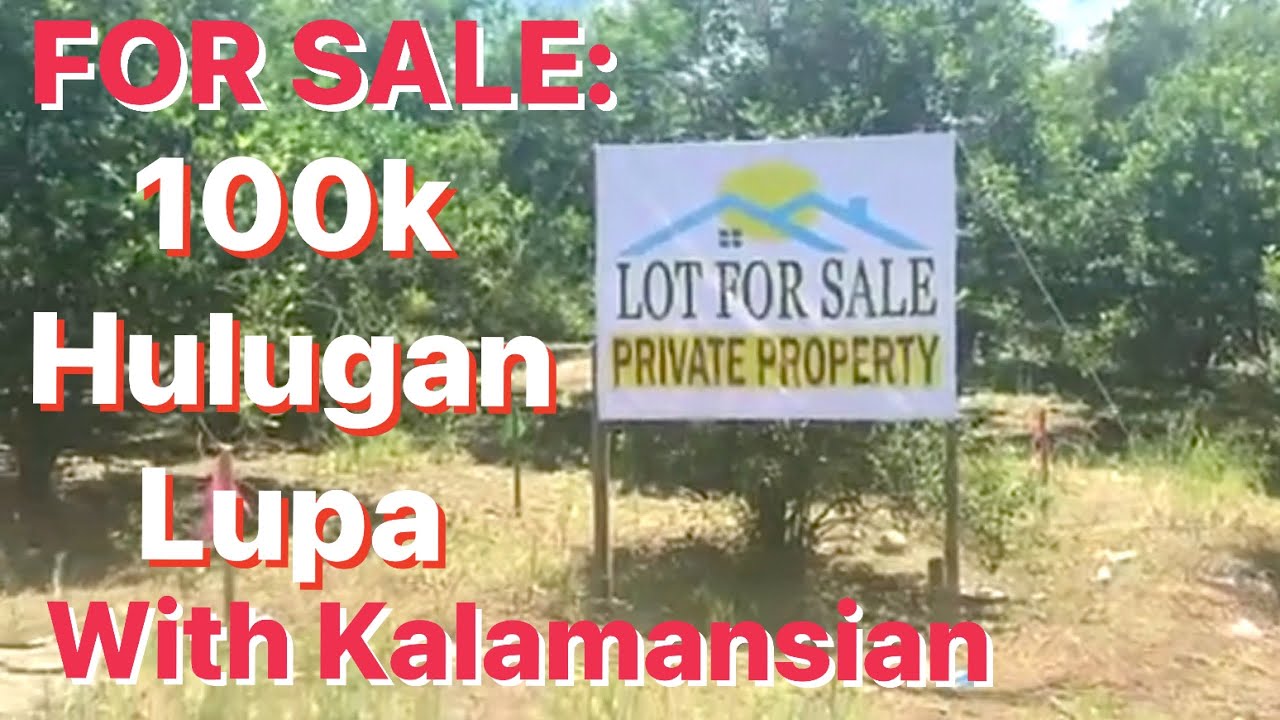 100k&120k Murang Hulugang Lupa’ Tabing Hi-Way with Kalamansian Pa