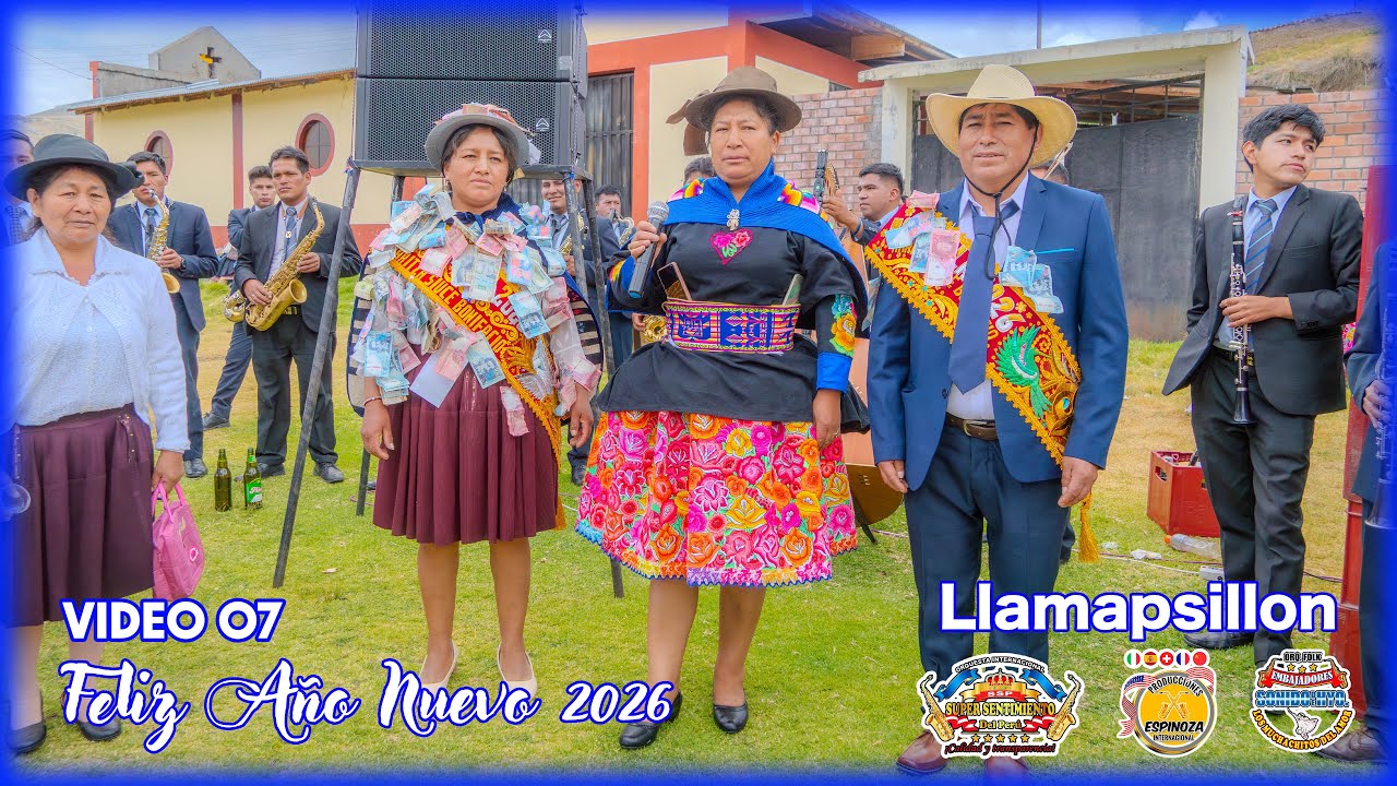 FELIZ AÑO NUEVO 2026 | LLAMAPSILLON - CHONGOS ALTO - CANIPACO // 4k 60fps (video 07)