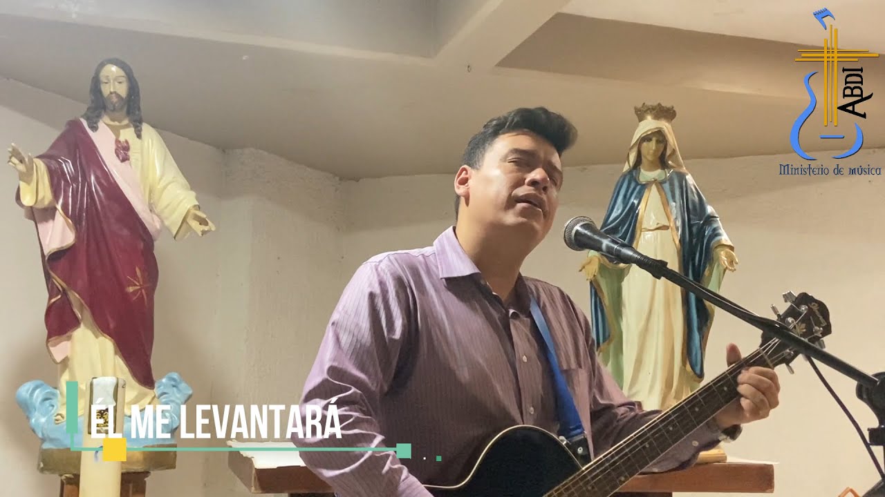 El me levantará