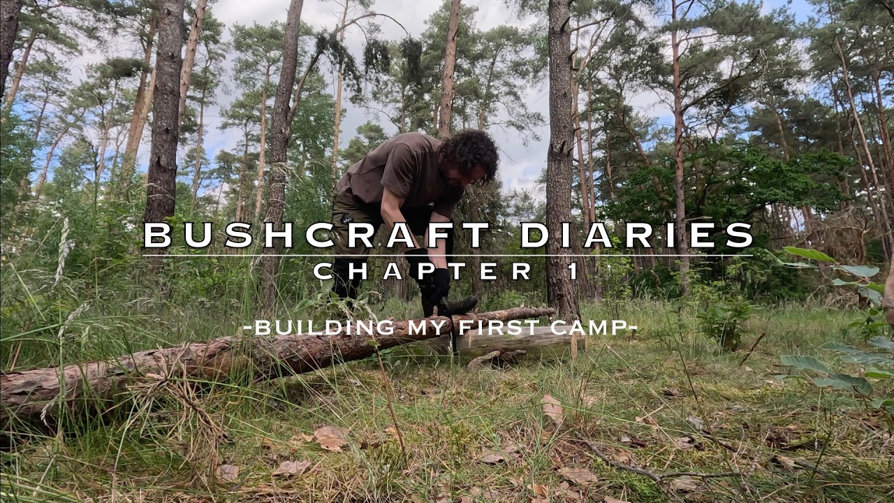 Bushcraft Diaries - Chapter 1 | Building My First Camp