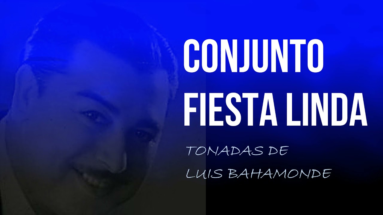 Conjunto Fiesta Linda - Tonadas de Luis Bahamonde