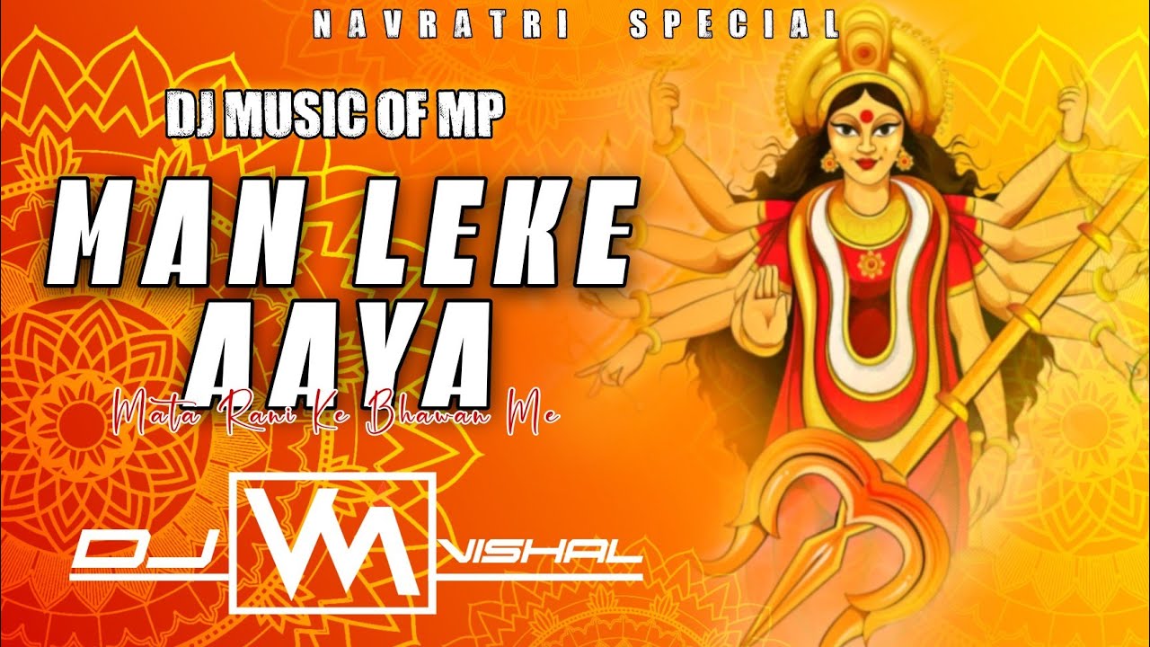 Man Leke Aaya Garba Style Dj Vm Vishal (Dj Music Of Mp)