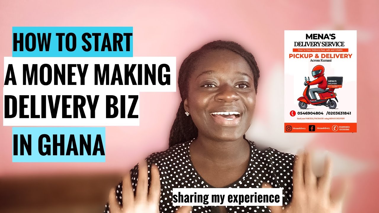 How To Start A Profitable Delivery Business In Ghana