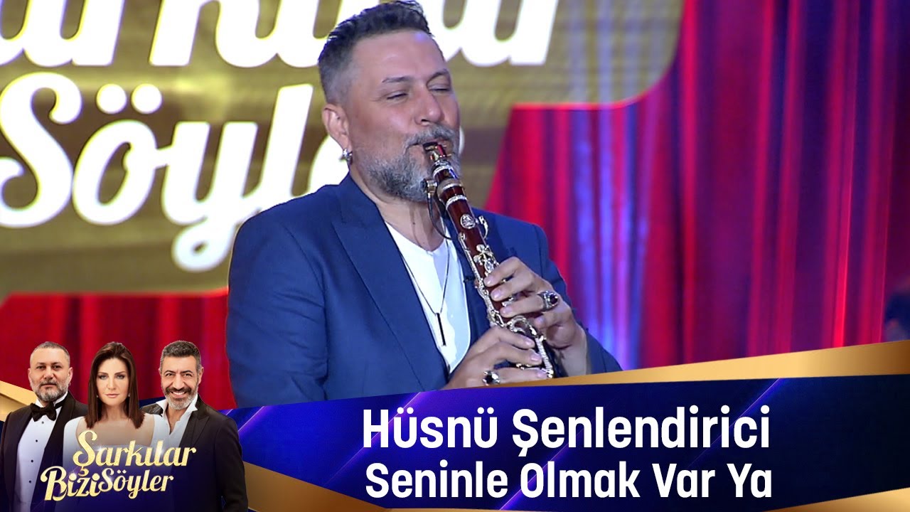 Hüsnü Şenlendirici - SENİNLE OLMAK VAR YA