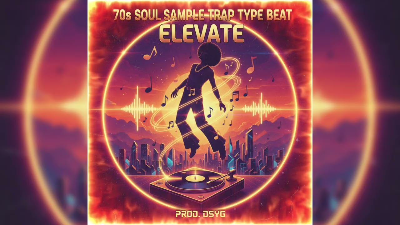 [FREE] 70s Soul Sample Trap Type Beat ~ &ldquo;Elevate&rdquo;