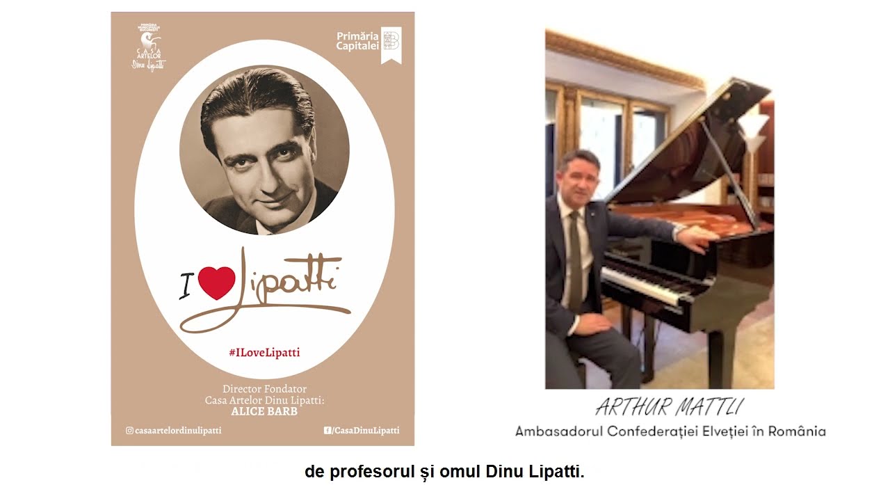 Gânduri despre Dinu Lipatti - Excelența Sa Arthur Mattli