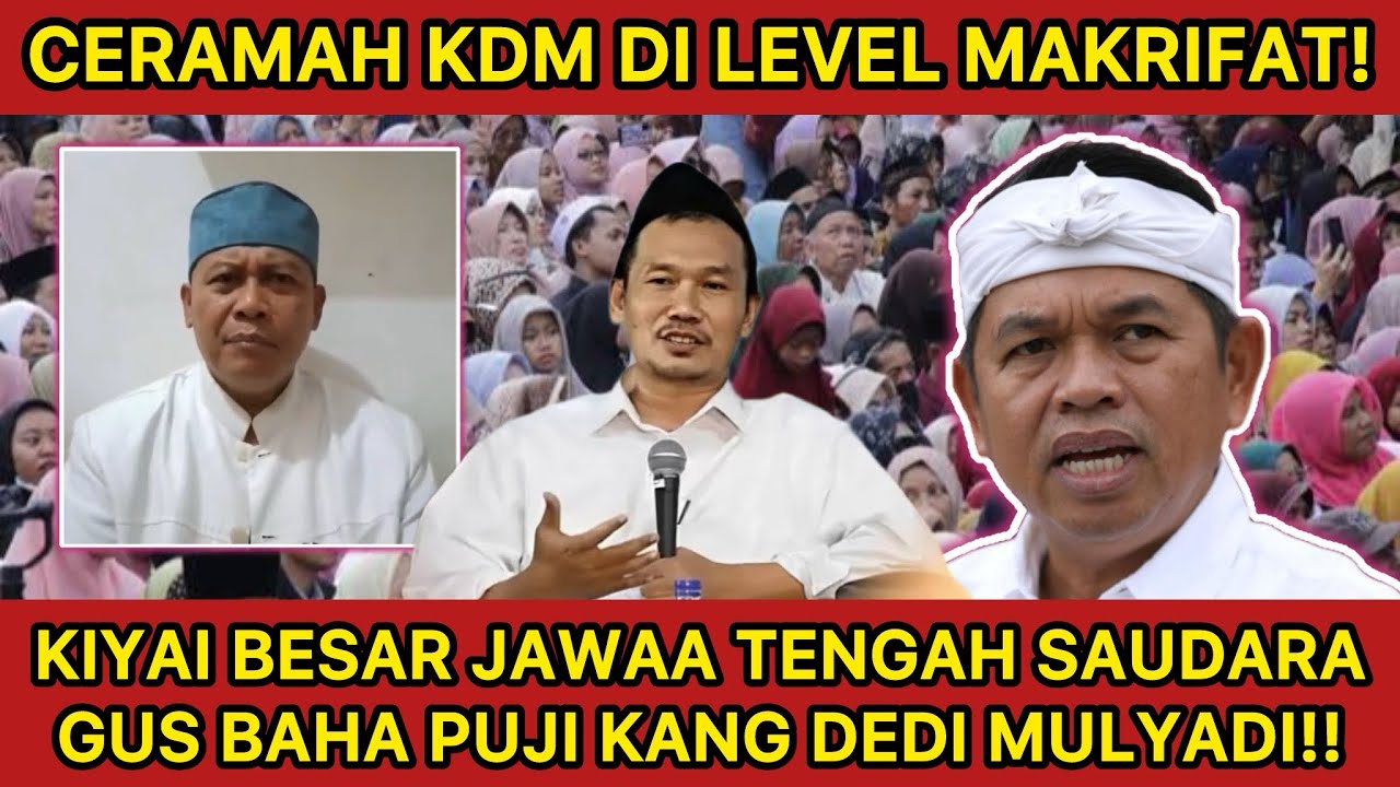 KIYAI BESAR JAWA TENGAH PUJI KANG DEDI MULYADI!! SAUDARA GUS BAHA LANGSUNG TANGGAPI CERAMAH KDM!