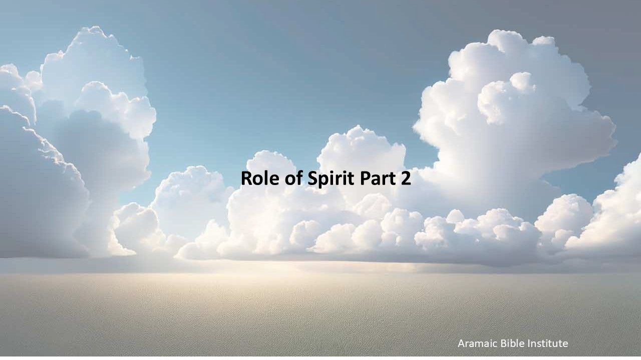 The Role of Spirit Part Two