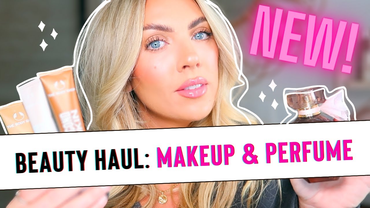 BEAUTY HAUL | New Foundations & Perfumes | Smashbox, The Body Shop, REM Beauty, Clarins