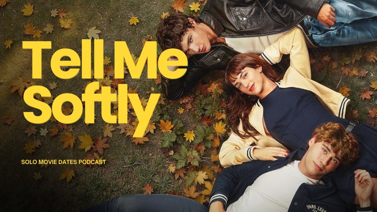 Tell Me Softly (Dímelo bajito) | Solo Movie Date
