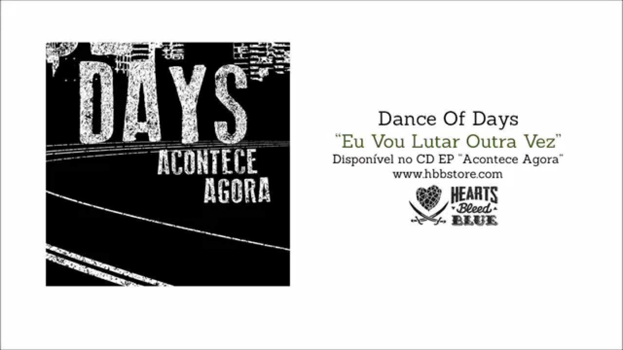 Dance Of Days - Eu Vou Lutar Outra Vez