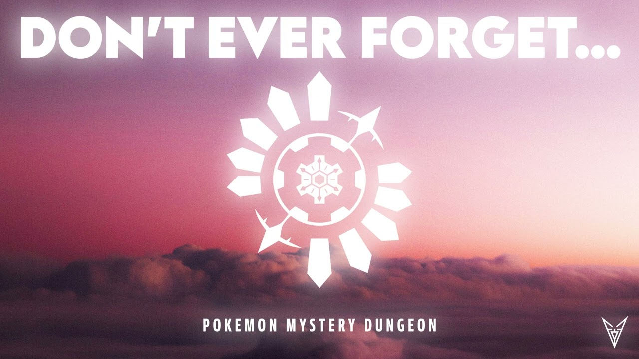 Don't Ever Forget... - Arata Iiyoshi - Orchestral Remix [From Pokemon Mystery Dungeon]