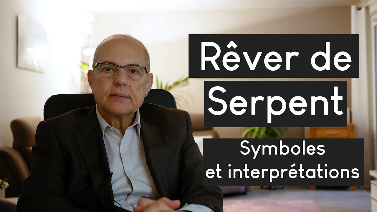 R&ecirc;ver de Serpent 🐍 ~ Quelle signification? Un M&eacute;decin Psychiatre r&eacute;pond.