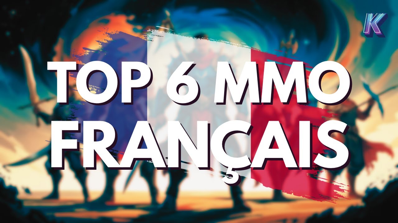 🔥 TOP 6 MMORPG pour FRAN&Ccedil;AIS 🇫🇷