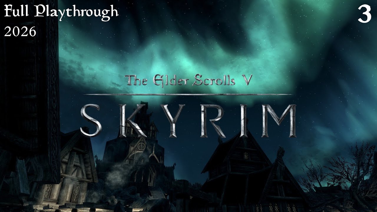 Becoming The Dragonborn 1 More Time | The Elder Scrolls V: Skyrim | Full Playthrough - Part 3 | 2026