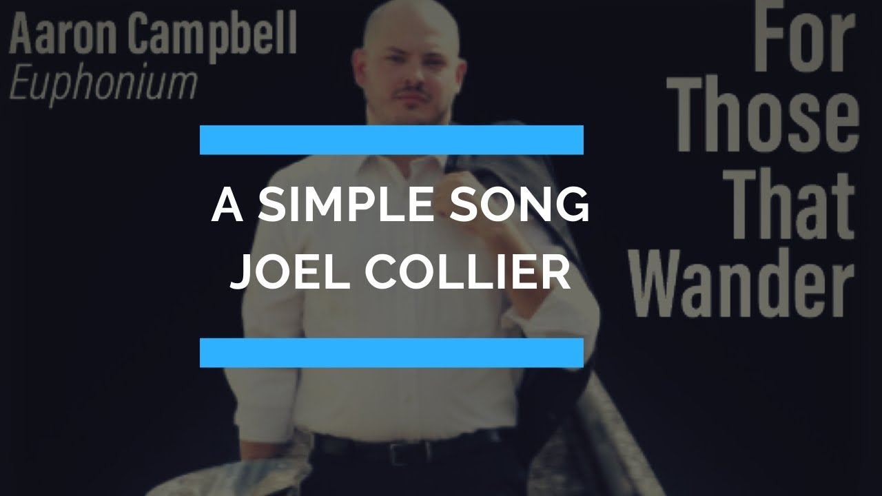 A Simple Song (Collier) - Aaron K. Campbell (Euphonium)