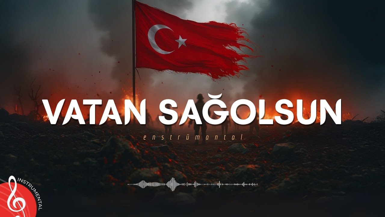 VATAN SAĞOLSUN ♫ Fon M&uuml;ziği (Enstr&uuml;mantal)