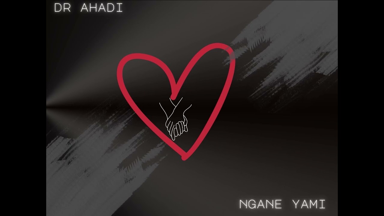 Dr Ahadi- Ngane Yami (Official Audio)