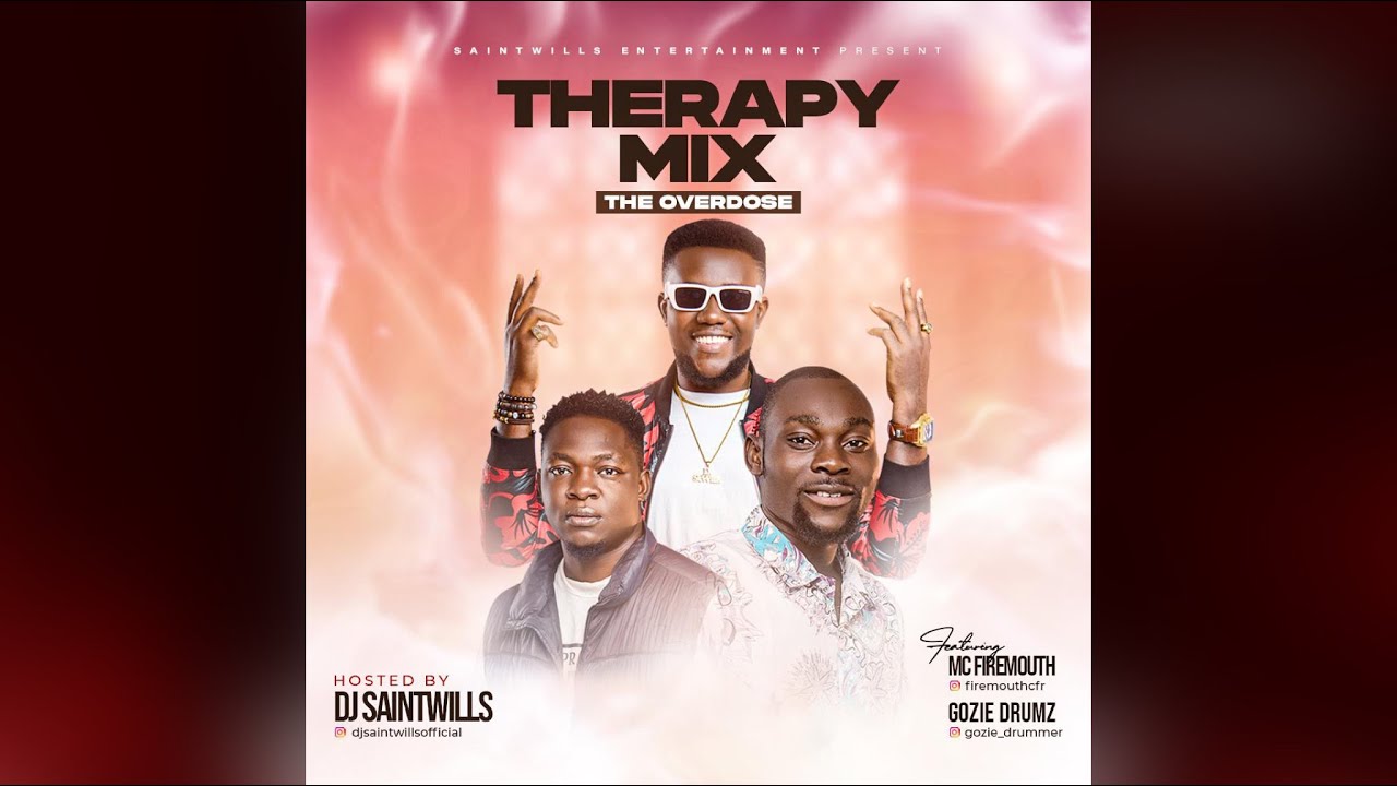 Dj Saintwills- TherapyMix_Afrobeat Dj mix 2022