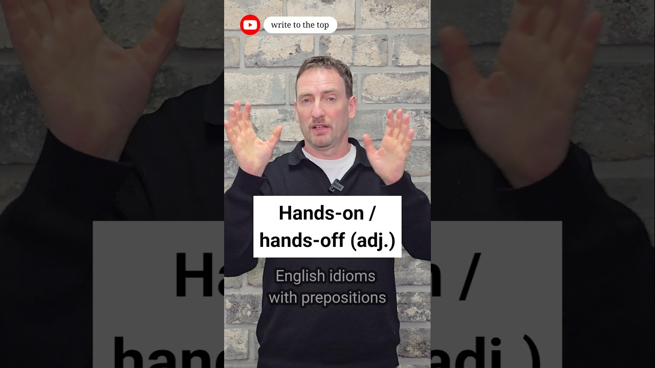 English idioms with prepositions: hands-on/hands-off