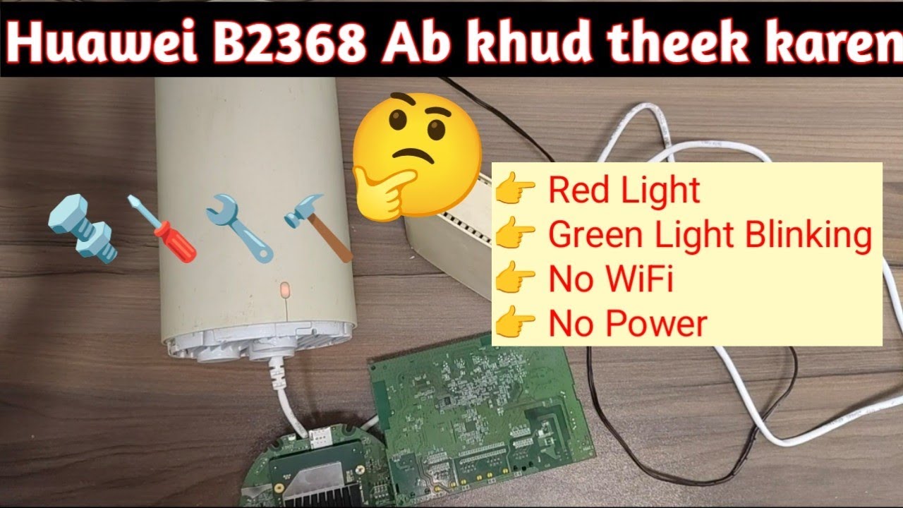 Huawei B2368 Repair | Fix Dead, Red Light, Blinking Green, No Power, No WiFi,indoor Outdoor Solution