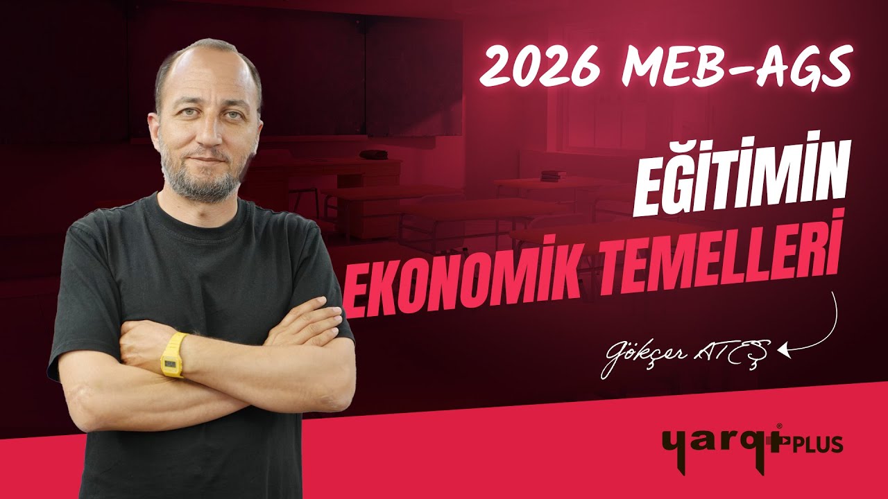 19 - EĞİTİMİN EKONOMİK TEMELLERİ -3- GÖKÇER ATEŞ
