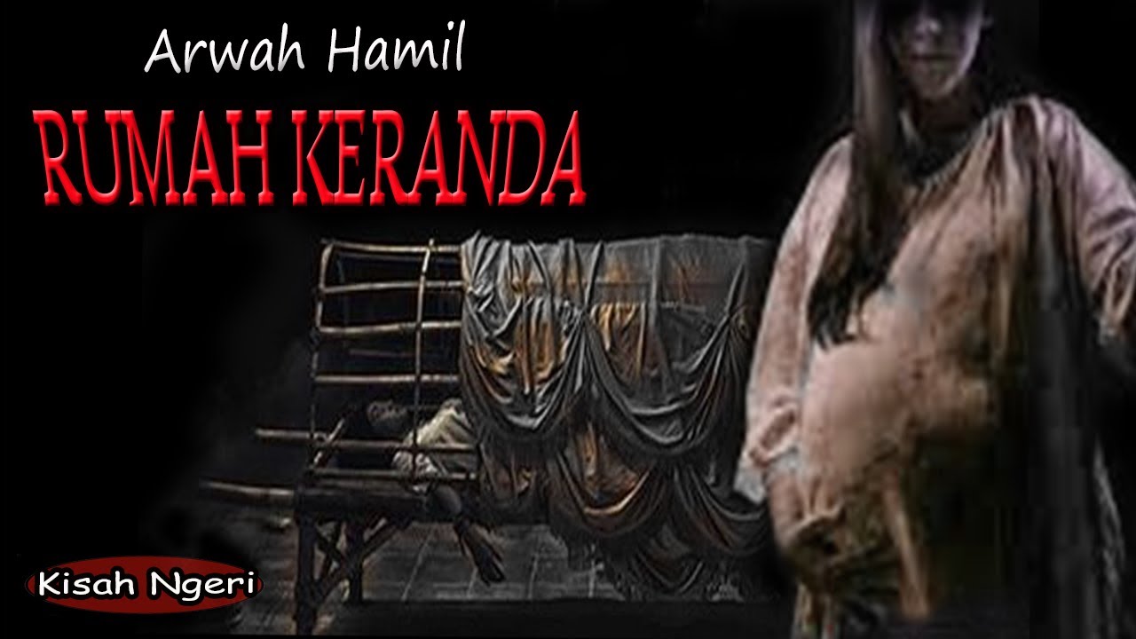 CERITA NGERI ❗️❗️ SOSOK ARWAH HAMIL DI RUMAH KERANDA