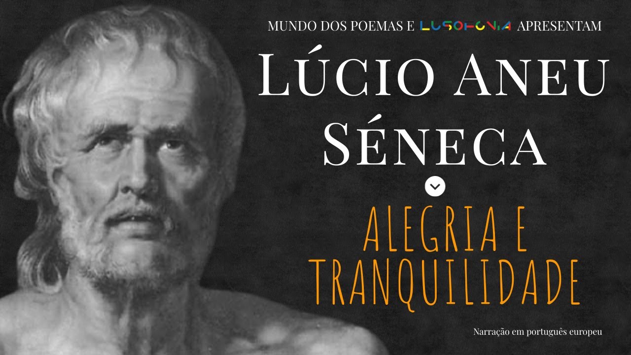 Alegria e Tranquilidade | Texto de Séneca com narração de Mundo Dos Poemas