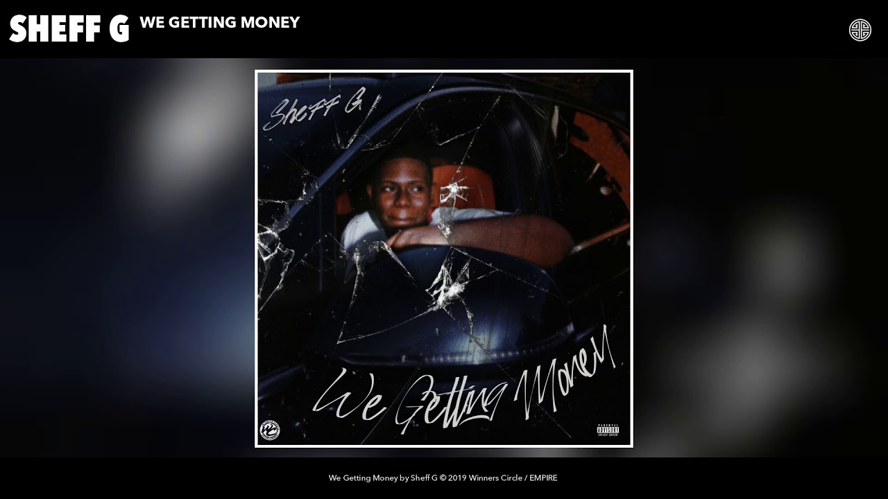 Sheff G &ldquo;We Getting Money&rdquo; (Official Audio Release)