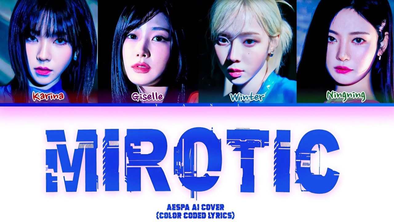 aespa - MIROTIC (by TVXQ!) Full Version ||Color Coded Lyrics