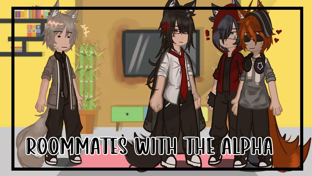ROOMMATES WITH THE ALPHA // GCMM  // GAY LOVE STORY  // PART 1 // OLD GACHA STORY 