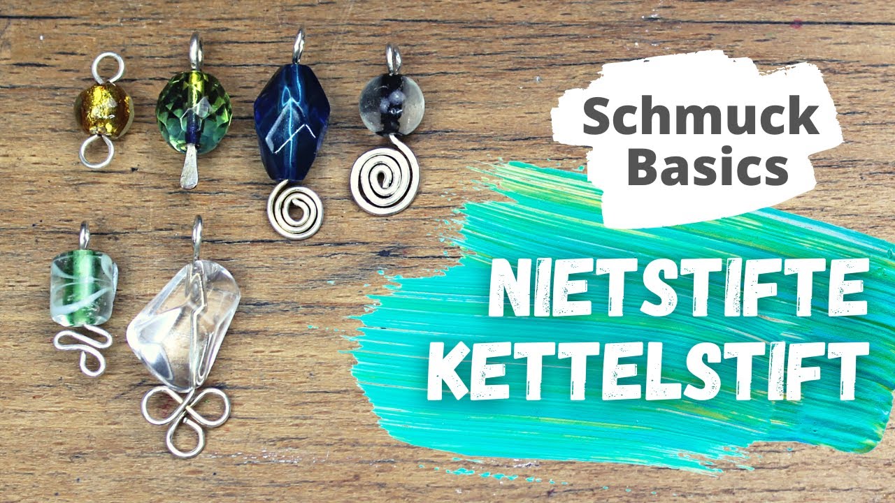 Kettel- und Nietstifte anfertigen | Basics Draht Schmuck f&uuml;r Anf&auml;nger